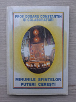 Constantin Dogaru - Minunile sfintelor puteri ceresti