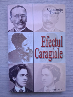 Constantin Trandafir - Efectul Caragiale