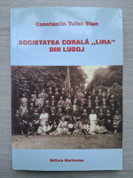 Constantin-Tufan Stan - Societatea Corala Lira din Lugoj