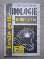 Corneliu Stanciu - Biologie. Admitere medicina. Teste grila