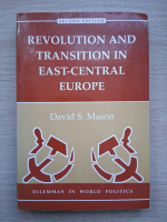 David S. Mason - Revolution and transition in east-central Europe