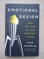 Don Norman - Emotional design. Why we love (or hate) everyday things