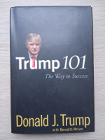 Donald J. Trump - Trump 101. The way to success