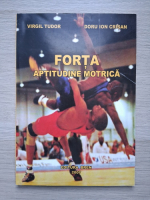 Doru Ion Crisan - Forta. Aptitudine motrica