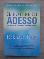 Eckhart Tolle - Il potere di adesso. Una guida all'illuminazione spirituale