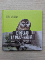 Efim Tarlapan - Bodyguard la maica-natura