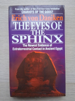 Erich von Daniken - The eyes of the Sphinx. The newest evidence of extraterrestrial contact in Ancient Egypt