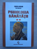 Eugen Avram - Psihologia sanatatii (volumul 2)