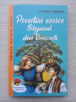 Eusebiu Camilar - Povestiri eroice. Stejarul din Borzesti