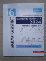 Florin Antohe, Bogdan Antohe - Matematica si stiinte. Evaluarea Nationala 2024 la finalul clasei a VI-a