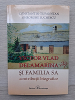 Gheorghe Luchescu - Victor Vlad Delamarina si familia sa. Contributii biografice