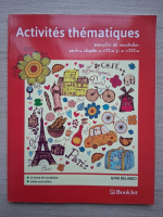 Gina Belabed - Activites thematiques. Exercitii de vocabular pentru clasele a VII-a si a VIII-a
