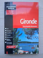 Gironde. Encyclopedie Bonneton