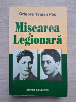 Grigore Traian Pop - Miscarea legionara (uzata)