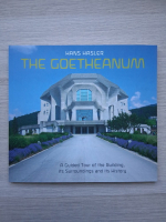 Hans Hasler - The Goetheanum. A guide tour of the building, its surroundings and its history