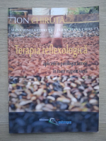 Ion Chiruta, Alina Ionela Chiruta - Terapia reflexologica aplicata in patologia femeii in toate etapele vietii