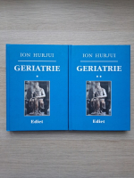Ion Hurjui - Geriatrie (2 volume)