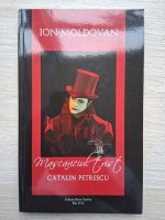 Ion Moldovan - Mascariciul trist. Catalin Petrescu