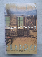 Iris Murdoch - The message to the planet