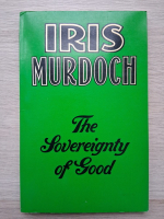 Iris Murdoch - The sovereignty of Good