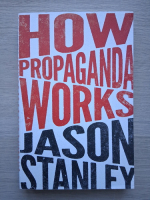 Jason Stanley - How propaganda works
