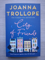 Joanna Trollope - City of friends