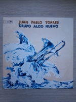 Juan Pablo Torres, Grupo Algo Nuevo - Grupo Algo Nuevo