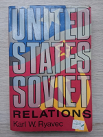 Karl W. Ryavec - Unitetd States Soviet relations