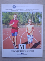 Laurentiu Oprea - Educatie fizica si sport. Manual pentru clasa a VI-a