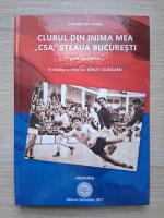 Laurentiu Rosu - Clubul din inima mea CSA Steaua Bucuresti. Handbalistul. In dialog cu istoricul Ionut Cojocaru