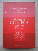 Liviu Marius Bejenaru, Oana Ionel - Membrii C.C al P.C.R 1945-1989