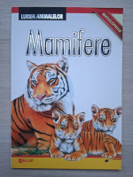 Lumea animalelor. Mamifere