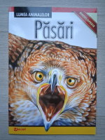 Lumea animalelor. Pasari