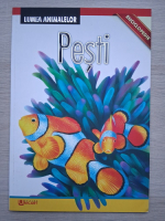 Lumea animalelor. Pesti