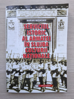Marian Mosneagu - Serviciul istoric al armatei in slujba culturii nationale