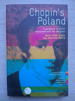 Marita Alban Juarez, Ewa Slawinska-Dahlig - Chopin's Poland. A guidebook to places associated with the composer