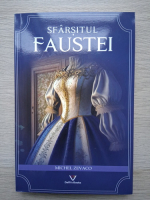 Michel Zevaco - Sfarsitul Faustei