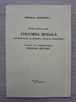 Mihaela Marinescu - Ciclul pentru pian. Columna Modala. Dialog cu compozitorul Theodor Grigoriu