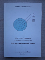 Mihaela Sanda Marinescu - Modernitate si avangardism la interferenta secolelor XIX-XX. Erik Satie, un condamnat la libertate