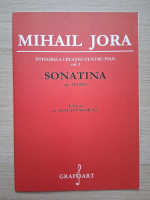 Mihail Jora - Integrala creatiei pentru pian, volumul 1. Sonatina, op. 44, 1961 (partituri)