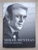 Mihail Muntean - Piese din repertoriu