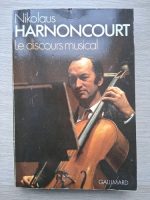 Nikolaus Harnoncourt - Le discours musical
