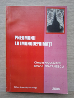 Olimpia Nicolaescu, Simona Bratanescu - Pneumonii la imunodeprimati