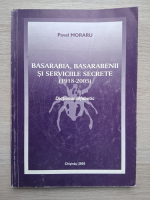 Pavel Moraru - Basarabia, basarabenii si serviciile secrete (1918-2005). Dictionar alfabetic