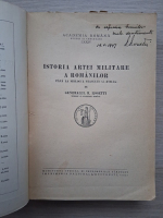 Radu R. Rosetti - Istoria artei militare a romanilor pana la mijlocul veacului al XVII-lea (cu autograful si dedicatia autorului, 1947)