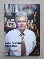 Revista Arhivele Totalitarismului, nr. 1-2, 2022. Radu Ciuceanu (1928-2022)