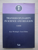 Revista Transdisciplinarity in science and religion, nr. 4, 2008