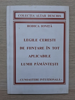 Rodica Ionita - Legile ceresti de fiintare in tot aplicabile lumii pamantesti