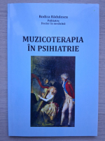 Rodica Radulescu - Muzicoterapia in psihiatrie