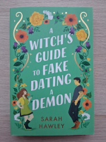 Sarah Hawley - A witch's guide to fake dating a demon